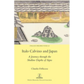 Italo Calvino and Japan: A Journey through the Shallow Depths of Signs - Hardcover