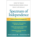 Spectrum of Independence: How to Teach Your Neurodiverse Child Daily Life Skills - Hardcover