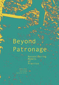 Beyond Patronage: Reconsidering Models of Practice - Paperback