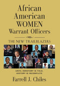 African American Women Warrant Officers: The New Trailblazers - Hardcover