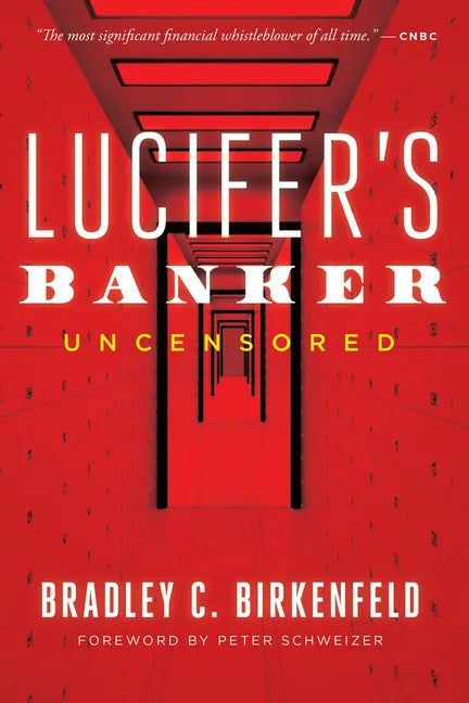 Lucifer's Banker Uncensored: The Untold Story of How I Destroyed Swiss Bank Secrecy - Hardcover