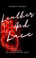 Leather and Lace: Book One of the Southern Gothic Series - Paperback