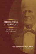 Recollections of a Tejano Life: Antonio Menchaca in Texas History - Paperback