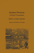 German Pioneers in Early California: Erwin G. Gudde's History - Paperback