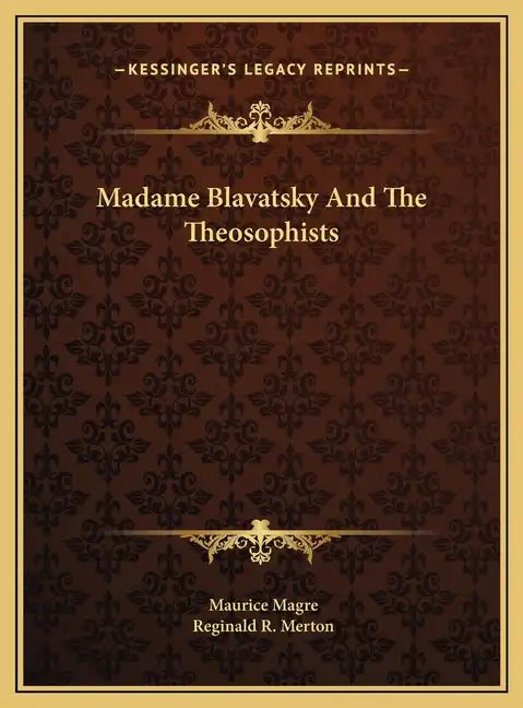 Madame Blavatsky and the Theosophists - Hardcover