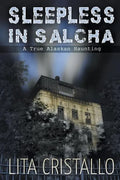 Sleepless in Salcha: A True Alaskan Haunting - Paperback