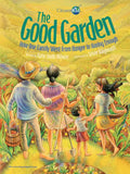 The Good Garden: How One Family Went from Hunger to Having Enough - Paperback