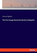 The First Voyage Round the World, by Magellan - Paperback