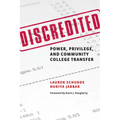 Discredited: Power, Privilege, and Community College Transfer - Paperback