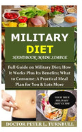 Military Diet Handbook Made Simple: Full Guide on Military Diet; How It Works Plus Its Benefits; What to Consume; A Practical Meal Plan for You& Lots - Paperback
