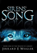 Sirens' Song: Book One of the Wolves of Albany - Hardcover