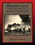William Earl Levy, Sr. "Dean of the Fire Service" - Paperback