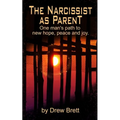 The Narcissist As Parent - Paperback