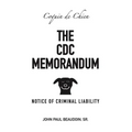 The CDC Memorandum: Notice of Criminal Liability - Spiral