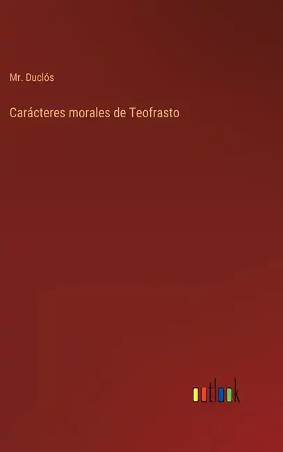 Carácteres morales de Teofrasto - Hardcover