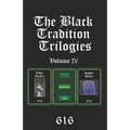 The Black Tradition Trilogies Volume IV: Complete compilation of the first trilogy consisting of: Liber Lucifer, Evolove, Sepher Shiva - Paperback