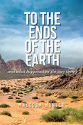 To the Ends of the Earth: And What Happened on the Way There - Paperback