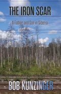 The Iron Scar: A Father and Son in Siberia - Paperback