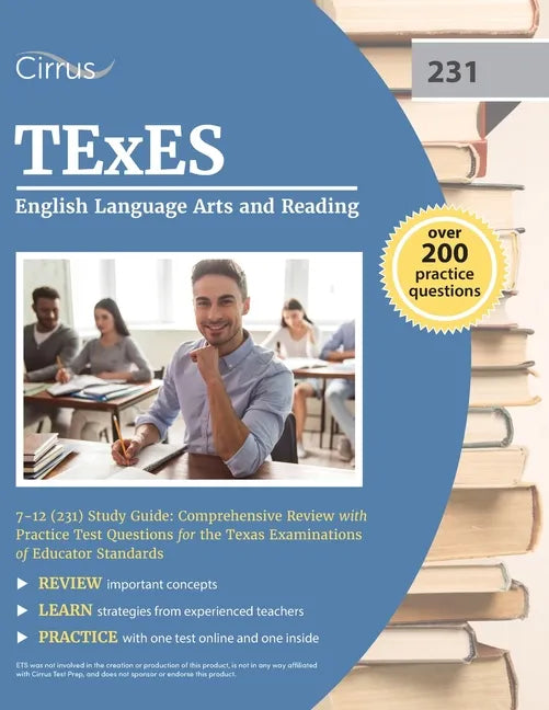 TExES English Language Arts and Reading 7-12 (231) Study Guide: Comprehensive Review with Practice Test Questions for the Texas Examinations of Educat - Paperback