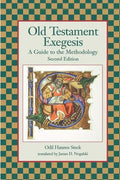 Old Testament Exegesis: A Guide to the Methodology, Second Edition - Paperback