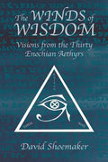 The Winds of Wisdom: Visions from the Thirty Enochian Aethyrs - Paperback