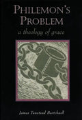 Philemon's Problem: A Theology of Grace - Paperback