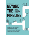 Beyond the Pipeline - Paperback