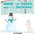 Minnie the Pooch Meets a Snowman - Hardcover