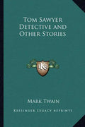 Tom Sawyer Detective and Other Stories - Paperback