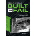 Built to Fail: Why Construction Projects Take So Long, Cost Too Much, and How to Fix It - Hardcover