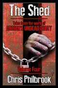 The Shed: Tales from the world of Adrian's Undead Diary Volume Four - Paperback