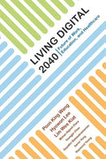 Living Digital 2040: Future of Work, Education and Healthcare - Paperback
