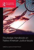 Routledge Handbook on Native American Justice Issues - Paperback
