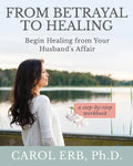 From Betrayal to Healing: Begin healing from your husband's affair - Paperback
