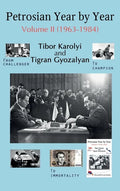 Petrosian Year by Year: Volume II (1963-1984) - Hardcover