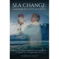 Sea Change: A Memoir of a Vatican II Priest - Paperback