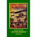 Tom Swift 13 - Tom Swift in Captivity: or A Daring Escape By Airship - Paperback