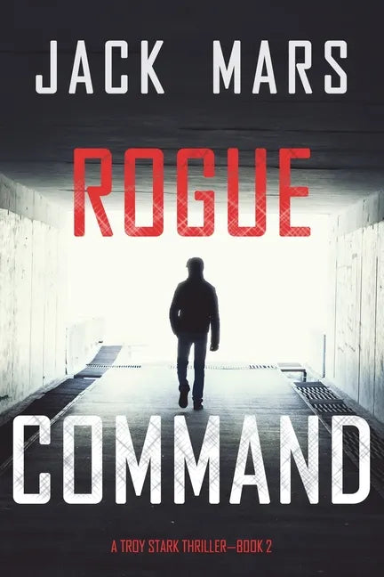 Rogue Command (A Troy Stark Thriller-Book #2) - Paperback