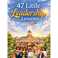 47 Little Leadership Lessons - Hardcover