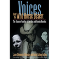 Voices from the Wild Horse Desert: The Vaquero Families of the King and Kenedy Ranches - Paperback
