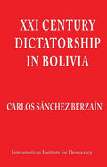 XXI Century Dictatorship in Bolivia - Paperback