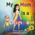 My Mom is a Chameleon - Paperback