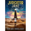 Judicator Jane: A LitRPG/Gamelit Adventure - Paperback