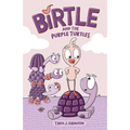 Birtle and the Purple Turtles: Volume 1 - Hardcover