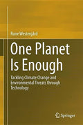 One Planet Is Enough: Tackling Climate Change and Environmental Threats Through Technology - Hardcover
