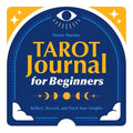 Tarot Journal for Beginners: Reflect, Record, and Track Your Insights - Paperback