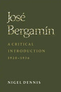 Jos� Bergam�n: A Critical Introduction, 1920-1936 - Paperback