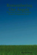 Remembering Our Angels: Personal Stories of Healing from a Pregnancy Loss - Paperback