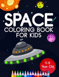 Space Coloring Book For Kids 4-8 Year Old: Astronauts, Planets, Rocket Ships, And Outer Space Animals For Preschool And Elementary Children - Paperback