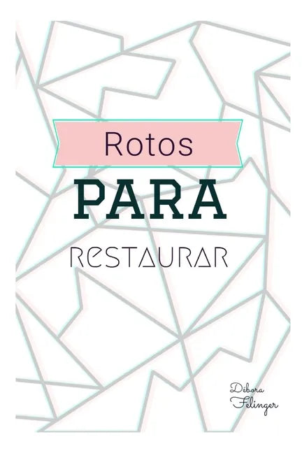 Rotos para restaurar - Paperback